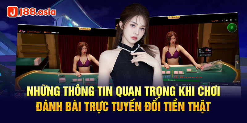 Những thông tin quan trọng khi chơi đánh bài trực tuyến đổi tiền thật