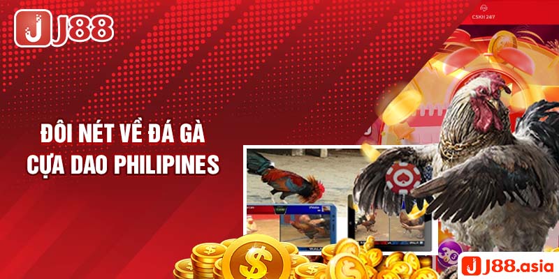 Đôi nét về đá gà cựa dao Philipines